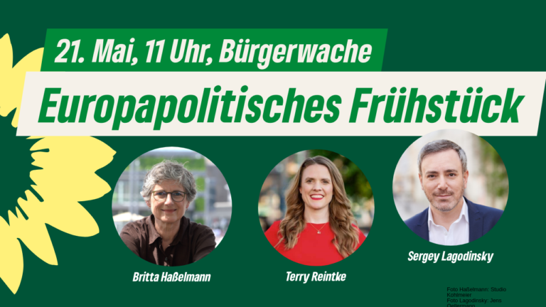 21.05.: Europapolitisches Frühstück mit Terry Reintke, Sergey Lagodinsky und Britta Haßelmann